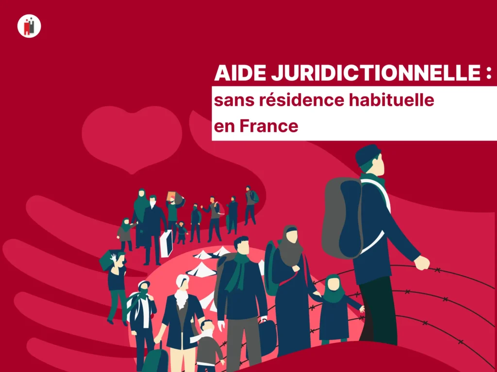 AIDE JURIDICTIONNELLE sans residence habituelle en France